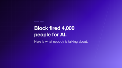 Block Fired 4,000 People for AI: Here Is What Nobody Is Talking About